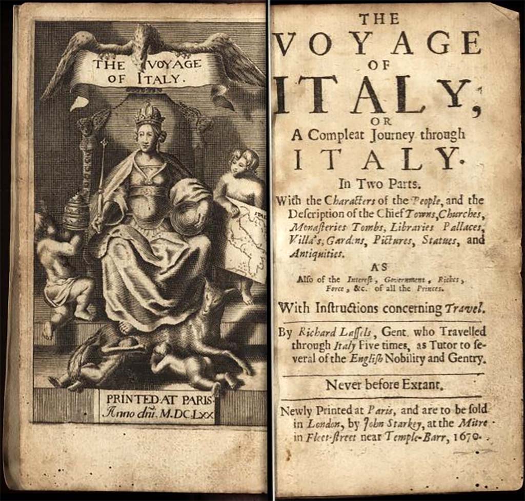 The term ‘Grand Tour’ was coined by the Catholic priest and travel writer Richard Lassels (also Lascelles) (circa 1603-68), in his influential guidebook The Voyage of Italy, or a Compleat Journey through Italy, published in Partis in 1670, to describe young lords travelling abroad to learn about art, architecture and antiquity.
Lassels was a tutor to several of the English nobility and travelled through Italy five times.
In his book, he asserts that any truly serious student of architecture, antiquity, and the arts must travel through France and Italy, and suggested that all "young lords" make what he referred to as the Grand Tour in order to understand the political, social, and economic realities of the world.
Pompeii and Herculaneum after their discovery became part of this tour.
See Lassels R The Voyage of Italy - Getty Digitised Version on Archive.org