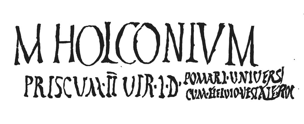 VI.8.12 Pompeii. Pre-1827. Inscription to M HOLCONIVM PRISCVM [CIL IV 202].
See Real Museo Borbonico Vol. III, 1827, p.10 of �Relazione degli Scavi di Pompei, da Dicembre 1826 fino a Giugno 1827�.

