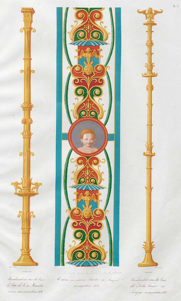 VII.1.25 Pompeii. Pre-June 1854. Paintings by Zahn, in centre, decoration of a pilaster, discovered in 1847.
This was found at the entrance of Tablinum of one of the new houses of the road leading to the theatres.
On the left, candelabra from House of Io and Argo, Herculaneum, discovered in 1830.
This candelabra was painted on a wall with a red background.
On the right, candelabra from the House of the Tragic Poet, discovered in 1825.
This was found on a wall of the cabinet du poète (poet’s office?) and was painted on a black background.
See Zahn, W., 1852-59. Die schönsten Ornamente und merkwürdigsten Gemälde aus Pompeji, Herkulanum und Stabiae: III. Berlin: Reimer, taf. 57.