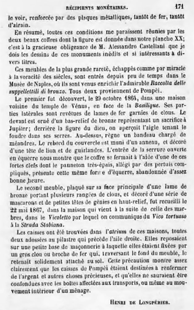Our thanks to Espen B. Andersson, for pointing out this information on cash-chests.
See H. de Longpérier, Recherches sur les insignes de la questure et sur les récipients monétaires, RA n.s.18. Paris 1868, 58–72, p. 171, Pl. XX.
See https://archive.org/details/in.gov.ignca.25639/page/n5/mode/2up
See Andersson E. B., The Economic Centre Of Pompeii Revealed in Archaeology and Economy in the Ancient World, vol.53 Heidelberg Propylaeum, 2022, pp. 159-172.