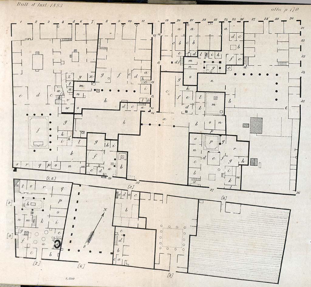 Plan in BdI, 1883, p.170, showing Reg. VIII. Insula 5, at the top.
Reg VIII. Insula 6 is shown in the lower plan.
According to BdI –
The front parts of the houses which flank Via dell’Abbondanza (on north side of the insula), had already been excavated for a long time, and are described by Fiorelli in his Descrizione, (p.446 following).
We start from the north-west corner, following the Via dell’Abbondanza.
(Le parti anteriori delle case che fiancheggiano la strada dell’Abbondanza (lato N dell’isola), già erano scavate da molto tempo, e sono descritte dal Fiorelli. Descr. (p.446 sgg). Noi cominciamo dall’angolo NO, seguendo prima la strada dell’Abbondanza.)
(We assume the new rooms excavated are numbered, those without a number would have been excavated from earlier.)
According to Eschebach –
VIII.5.1 – excavated 1819; VIII.5.17/20 – excavated 1819; VIII.5.18/19 – excavated 1813? and 1819; VIII.5.21 – excavated 1813.
VIII.5.22/23 – excavated 1813; VIII.5.28/29 – excavated 1815, 1819, 1826, 1838.
VII.13.1/25 – excavated 1818; VII.13.2 - excavated 1818; VII.13.5 – excavated 1818; VII.13.6 – excavated 1818; VII.13.7 – excavated 1819.
VII.13.8/14 – excavated 1819.
See Eschebach, L., 1993. Gebäudeverzeichnis und Stadtplan der antiken Stadt Pompeji. Köln: Böhlau.
See Bullettino dell’Instituto di Corrispondenza Archeologica (DAIR), 1883, p. 170.