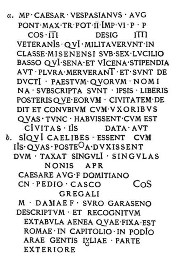 VIII.7.8 Pompeii. Text of inner side parts of the decree of discharge of M. Surus Garasenus, found on 16th July 1874.
See CIL X 867, which names M. DAMAE f. SVRO GARASENO.
See Giornale degli Scavi di Pompei 1874, NS3, 22, p. 53-4.
See Cooley, A. and M.G.L., 2014. Pompeii and Herculaneum: A Sourcebook. London: Routledge, (p.271,H89, where the decree is described as coming from a bedroom in a small shop in VIII.v.)