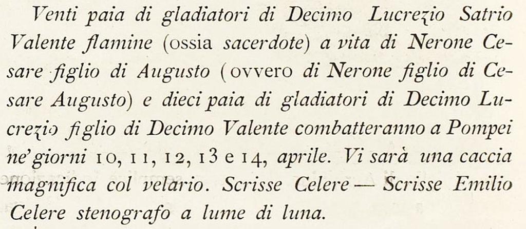 IX.8.1, Pompeii. Italian translation of painted inscription from west side of insula IX.8 in Vicolo del Centenario.
See Mele, A. (ed.) Pompei. Rivista illustrata di archeologia popolare e industriale e d’arte. Anno 1, num. 4, 30 Giugno 1881. (p.2).